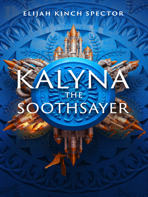 Title details for Kalyna the Soothsayer by Elijah Kinch Spector - Available